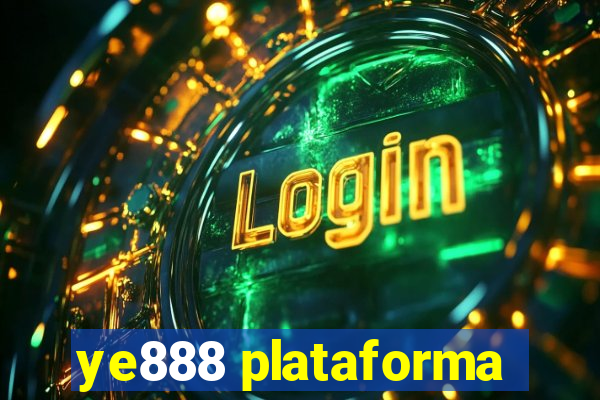 ye888 plataforma